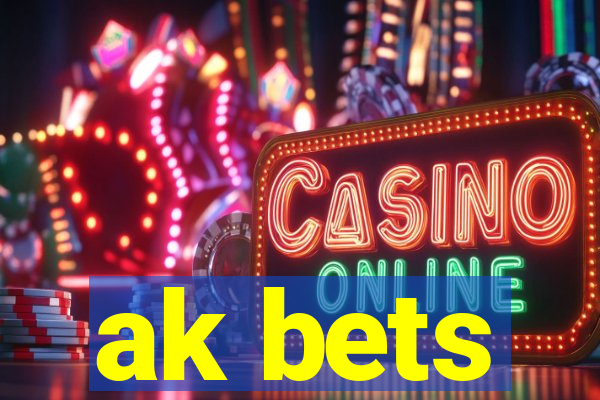 ak bets